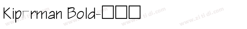 Kiperman Bold字体转换
